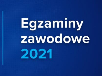 Harmonogram Egzaminów zawodowych Czerwiec - Lipiec 2021