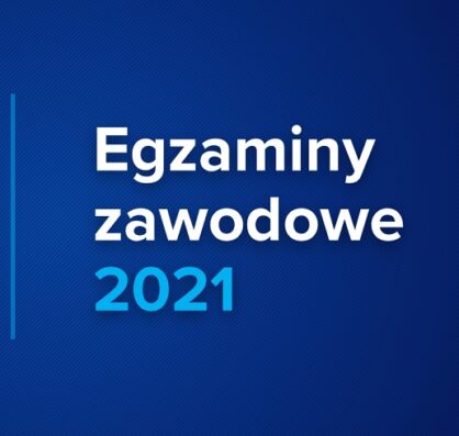 Harmonogram Egzaminów zawodowych Czerwiec - Lipiec 2021