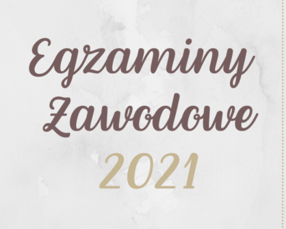 Harmonogram Egzaminów zawodowych Styczeń - Luty 2022 r. (Sesja zima)