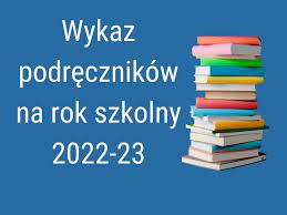 Wykaz podręczników - KL. I, II, III, IV - LICEUM OGÓLNOKSZTAŁCĄCE 2022/2023