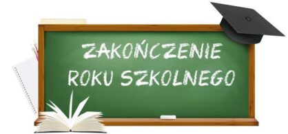 ZAKOŃCZENIE ROKU SZKOLNEGO KLAS MATURALNYCH
